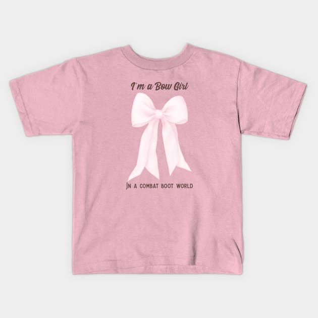 I'm a Bow Girl in a Combat Boot World Kids T-Shirt by DC Bell Design